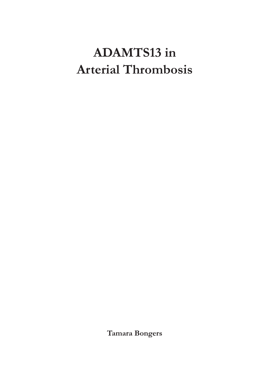 ADAMTS13 in Arterial Thrombosis