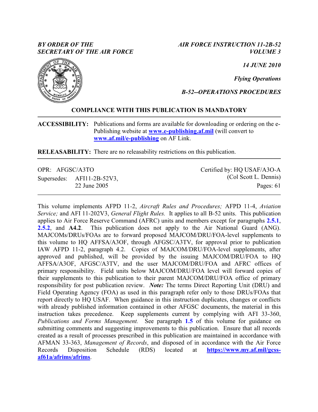 BY ORDER of the SECRETARY of the AIR FORCE AIR FORCE INSTRUCTION 11-2B-52 VOLUME 3 14 JUNE 2010 Flying Operations B-52--OPERATI