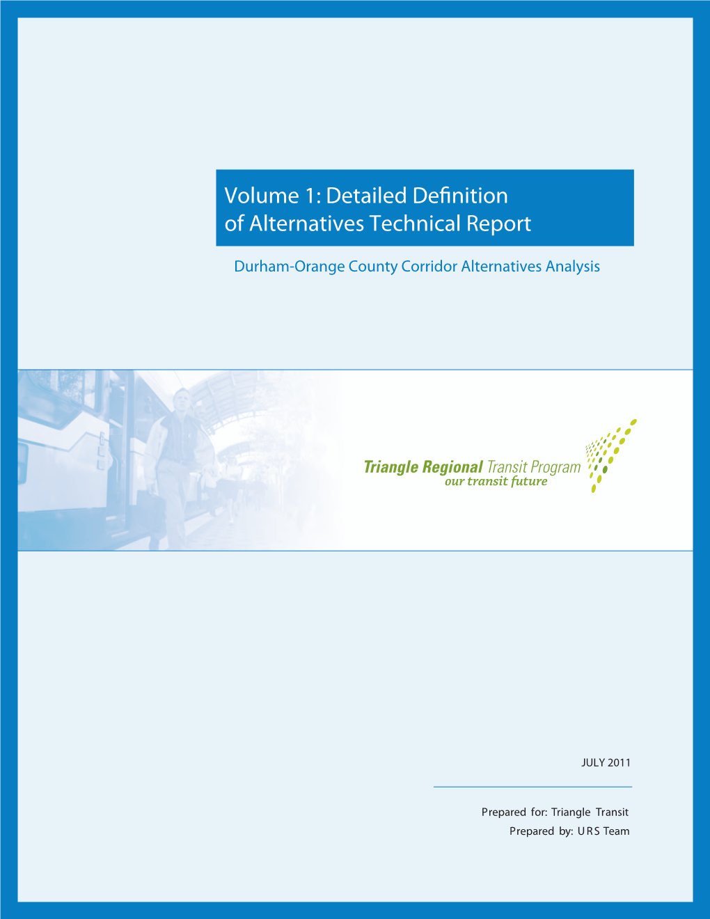 Volume 1: Detailed Definition of Alternatives Technical Report