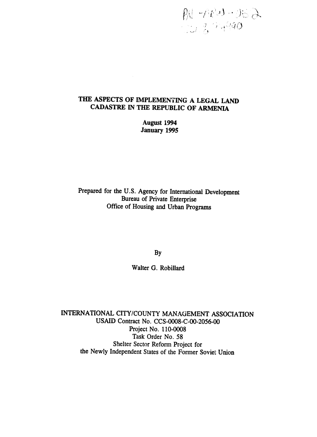 THE ASPECTS of IMPLEMENTING a LEGAL LAND CADASTRE in the REPUBLIC of ARMENIA August 1994 January 1995 Prepared for the U.S