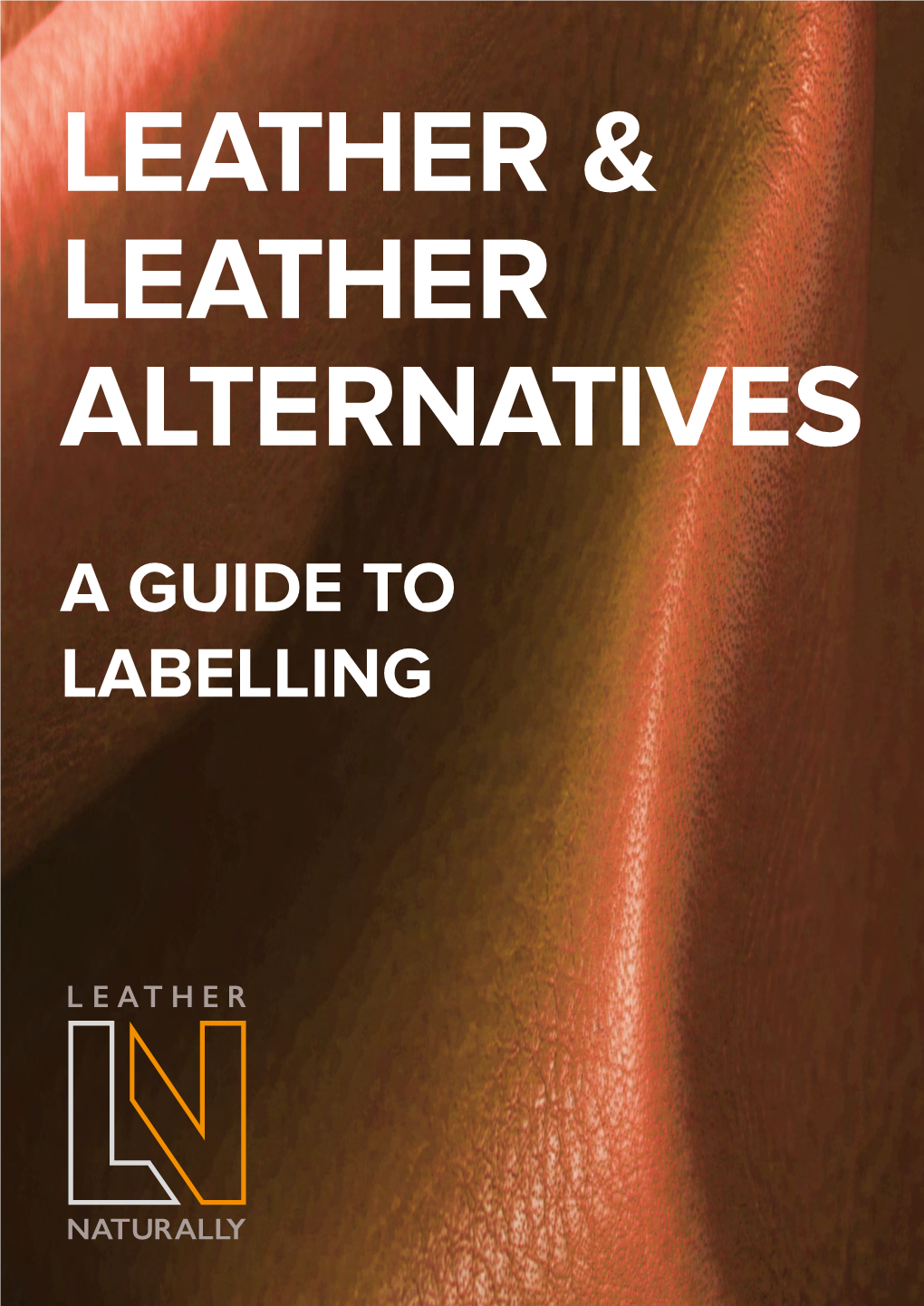 A Guide to Labelling When Is Leather Not Leather? Different Materials Have Different Benefits, but Labels Can Be Confusing