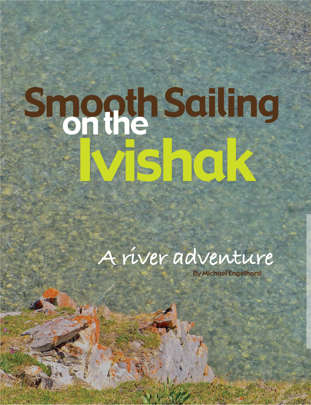 Smooth Sailing on the Ivishak in Alaska, 2018