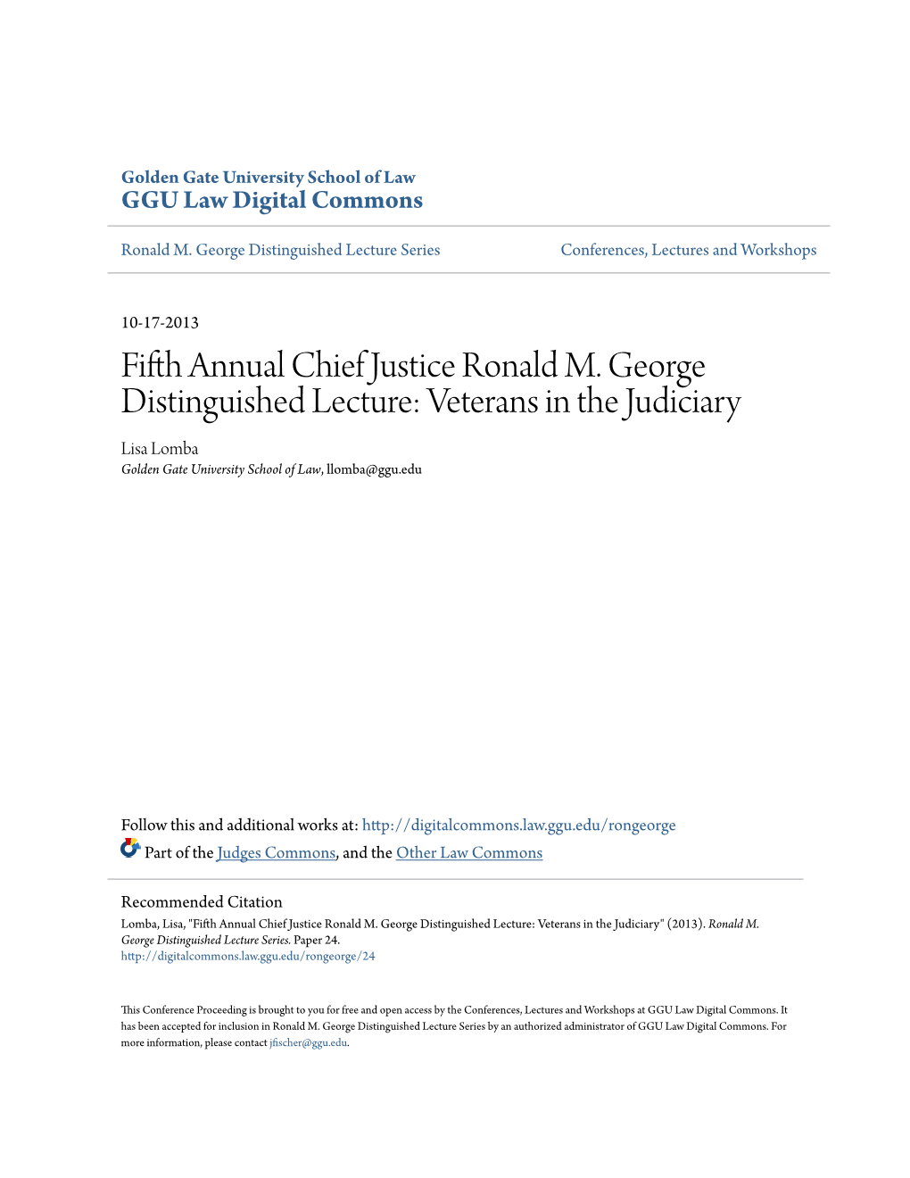 Fifth Annual Chief Justice Ronald M. George Distinguished Lecture: Veterans in the Judiciary Lisa Lomba Golden Gate University School of Law, Llomba@Ggu.Edu