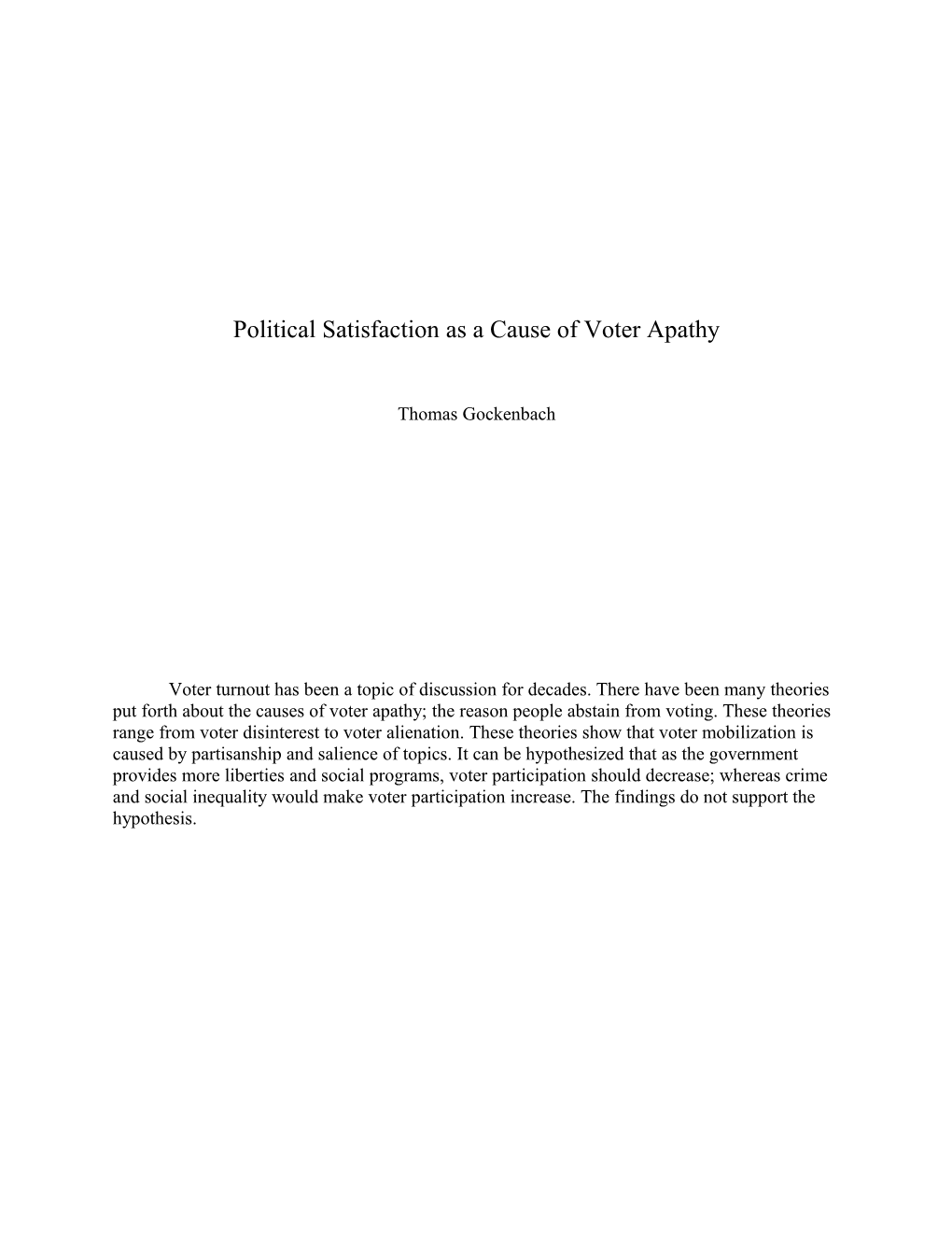 Political Satisfaction As a Cause of Voter Apathy