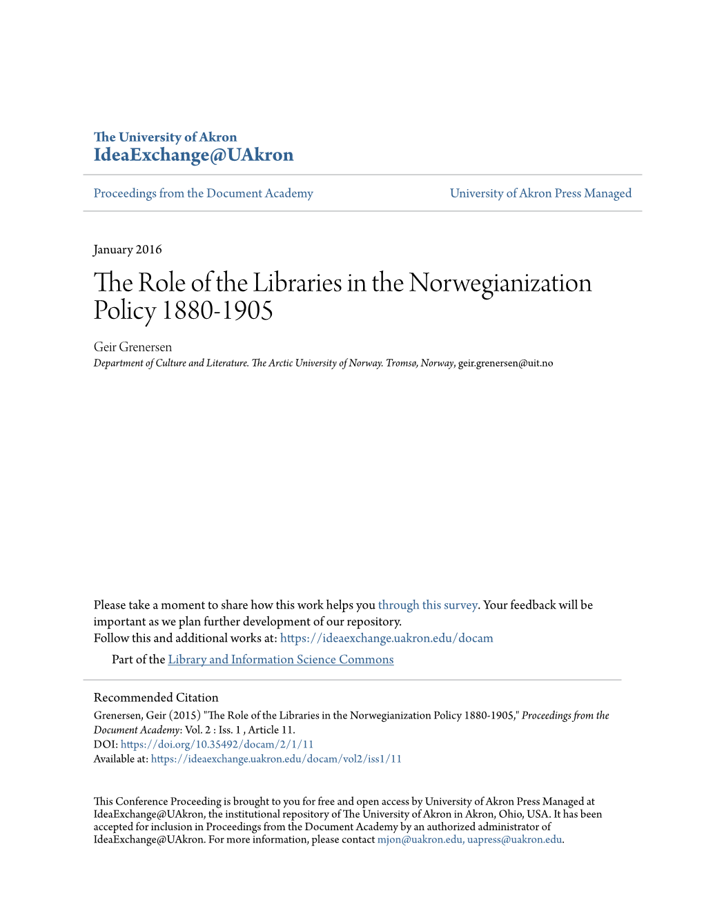 The Role of the Libraries in the Norwegianization Policy 1880-1905 Geir Grenersen Department of Culture and Literature