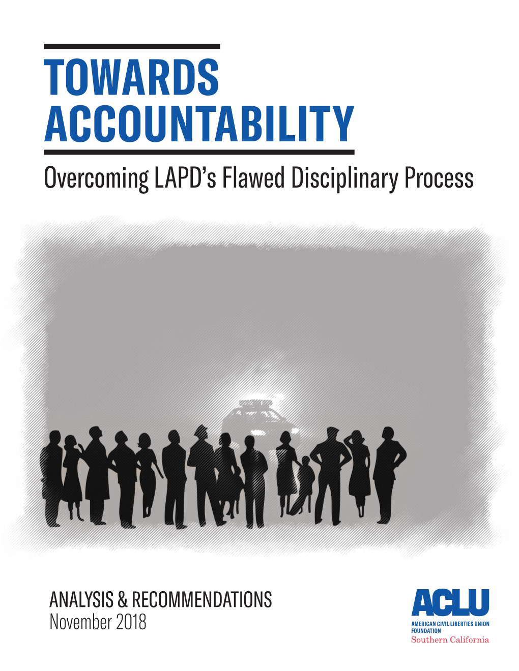TOWARDS ACCOUNTABILITY Overcoming LAPD’S Flawed Disciplinary Process