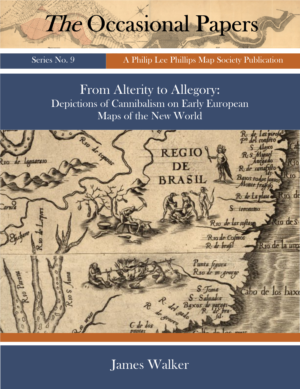 Cannibals. Eurocentric Worldviews Appeared in Place Names, Such As New Spain Or New