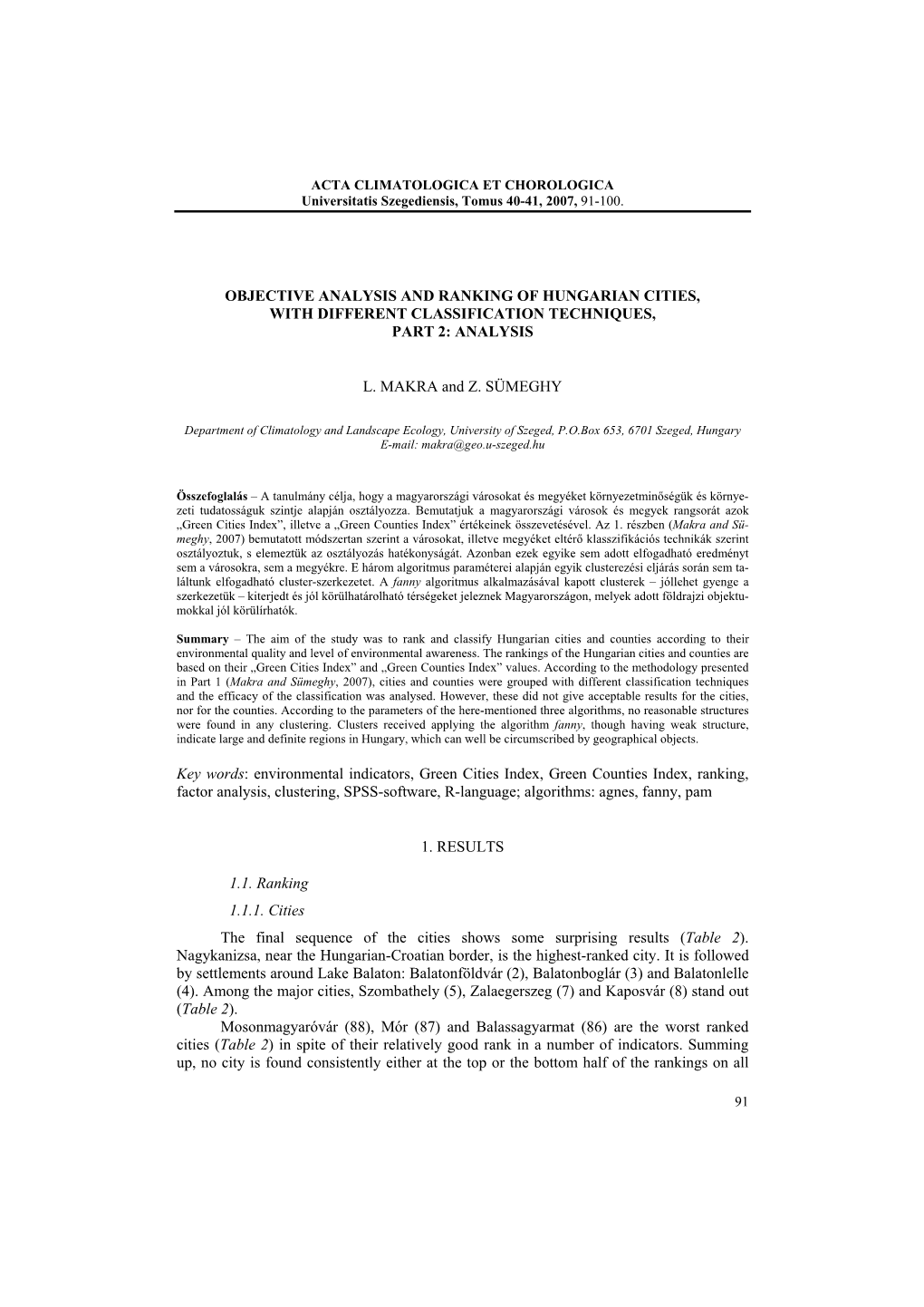 Objective Analysis and Ranking of Hungarian Cities, with Different Classification Techniques, Part 2: Analysis