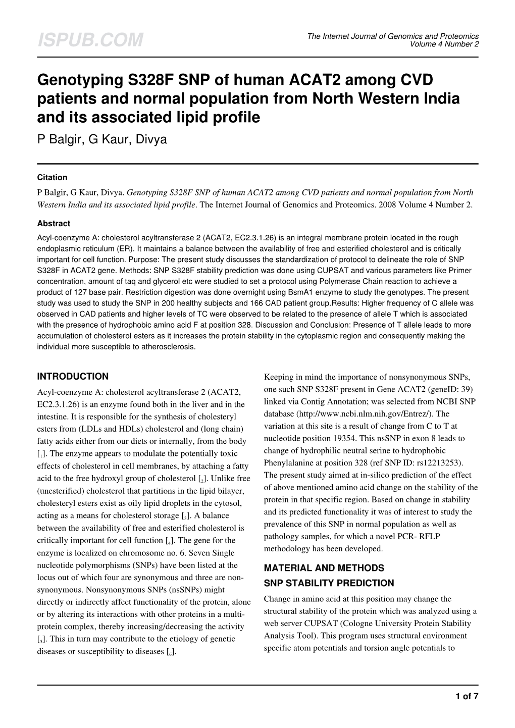 Genotyping S328F SNP of Human ACAT2 Among CVD Patients and Normal Population from North Western India and Its Associated Lipid Profile P Balgir, G Kaur, Divya