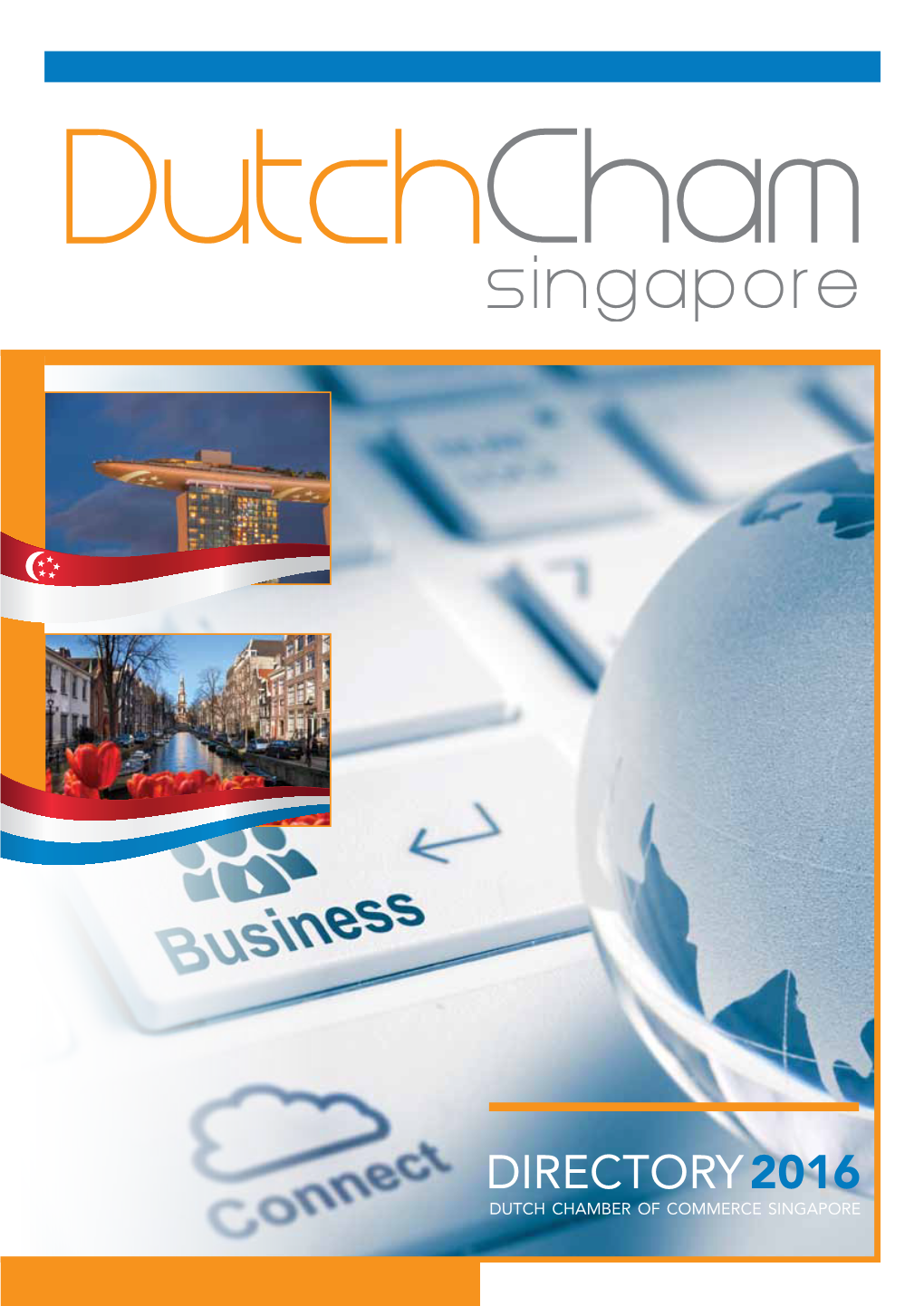 Directory 2016 Dutch Chamber of Commerce Singapore Table of Contents