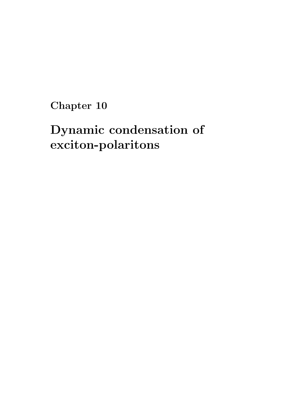 Chapter 10 Dynamic Condensation of Exciton-Polaritons