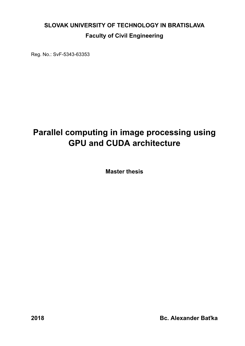 Parallel Computing in Image Processing Using GPU and CUDA Architecture