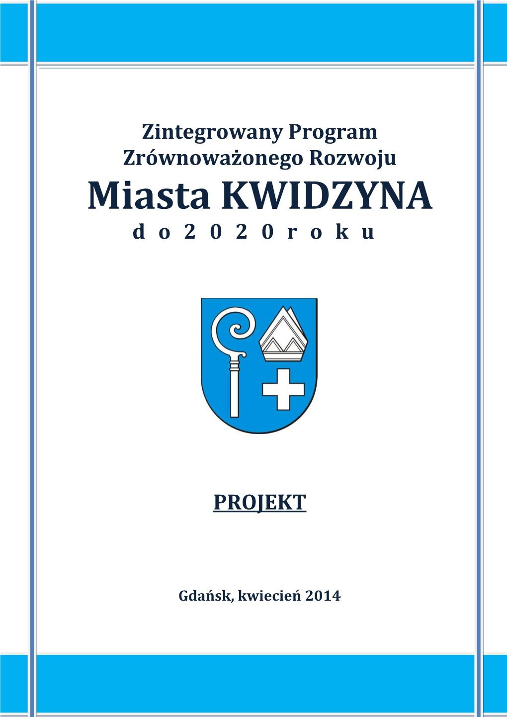 Miasta KWIDZYNA D O 2 0 2 0 R O K U