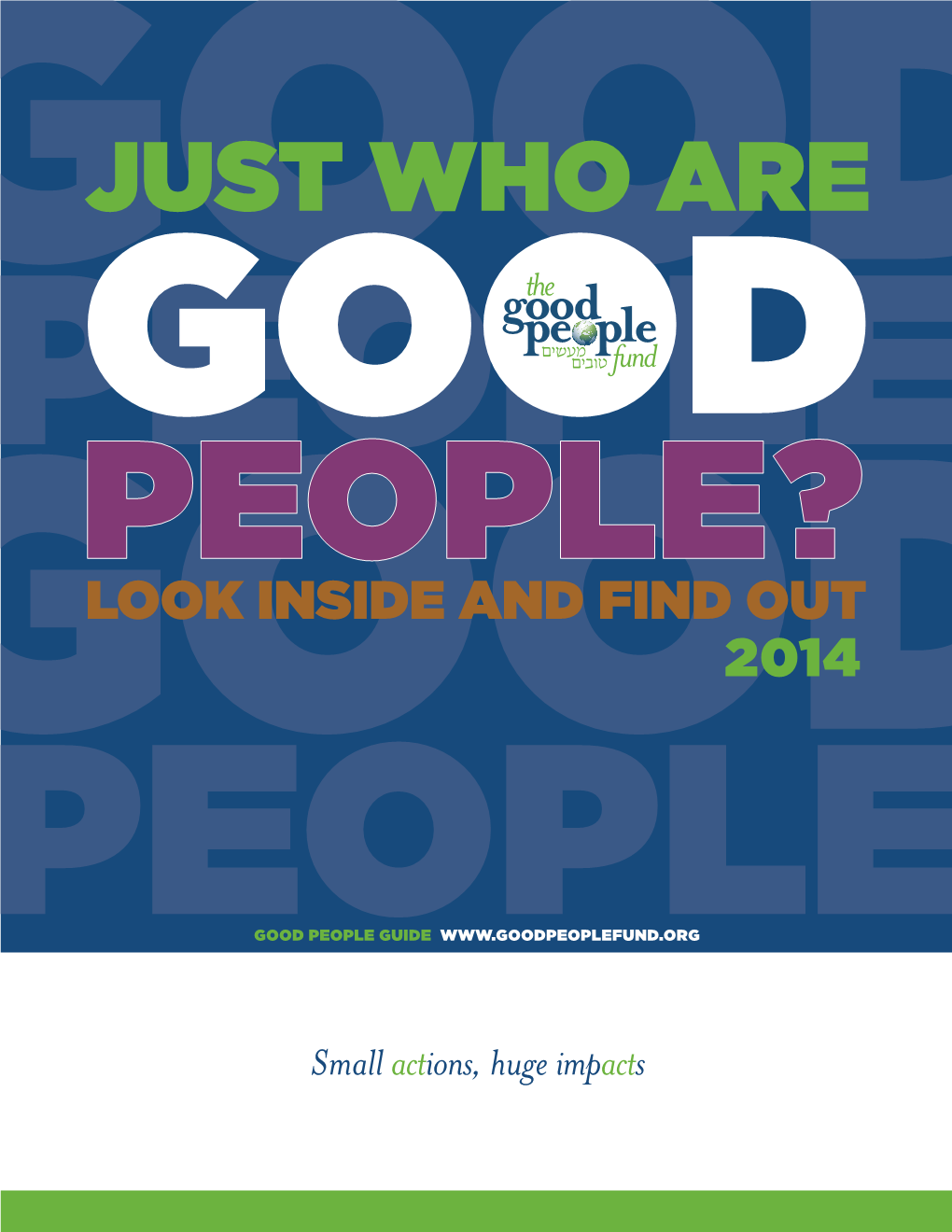 JUST WHO ARE GOOD PEOPLE? LOOK INSIDE and Find out 2014