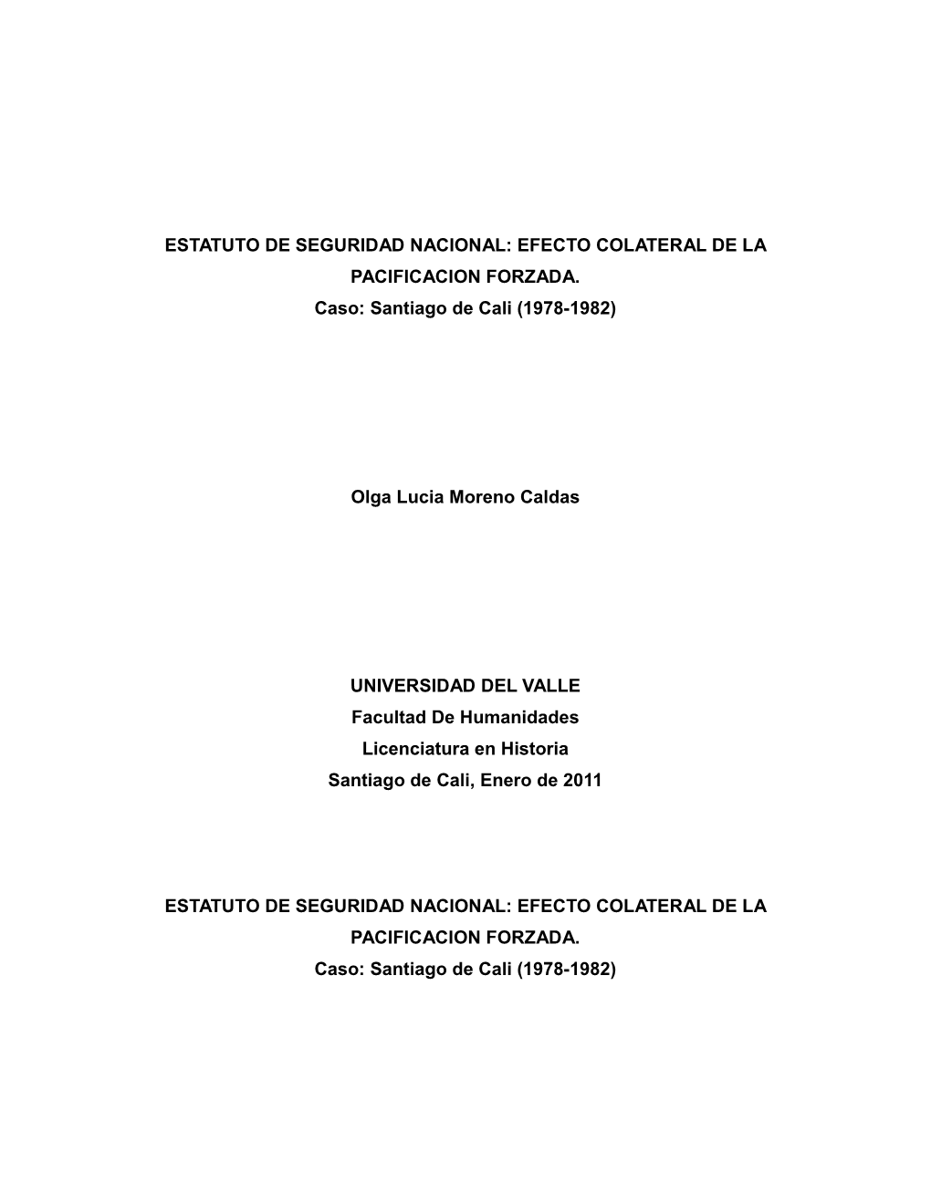 Estatuto De Seguridad Nacional: Efecto Colateral De La Pacificación Forzada. Caso: Santiago De Cali (1978-1982