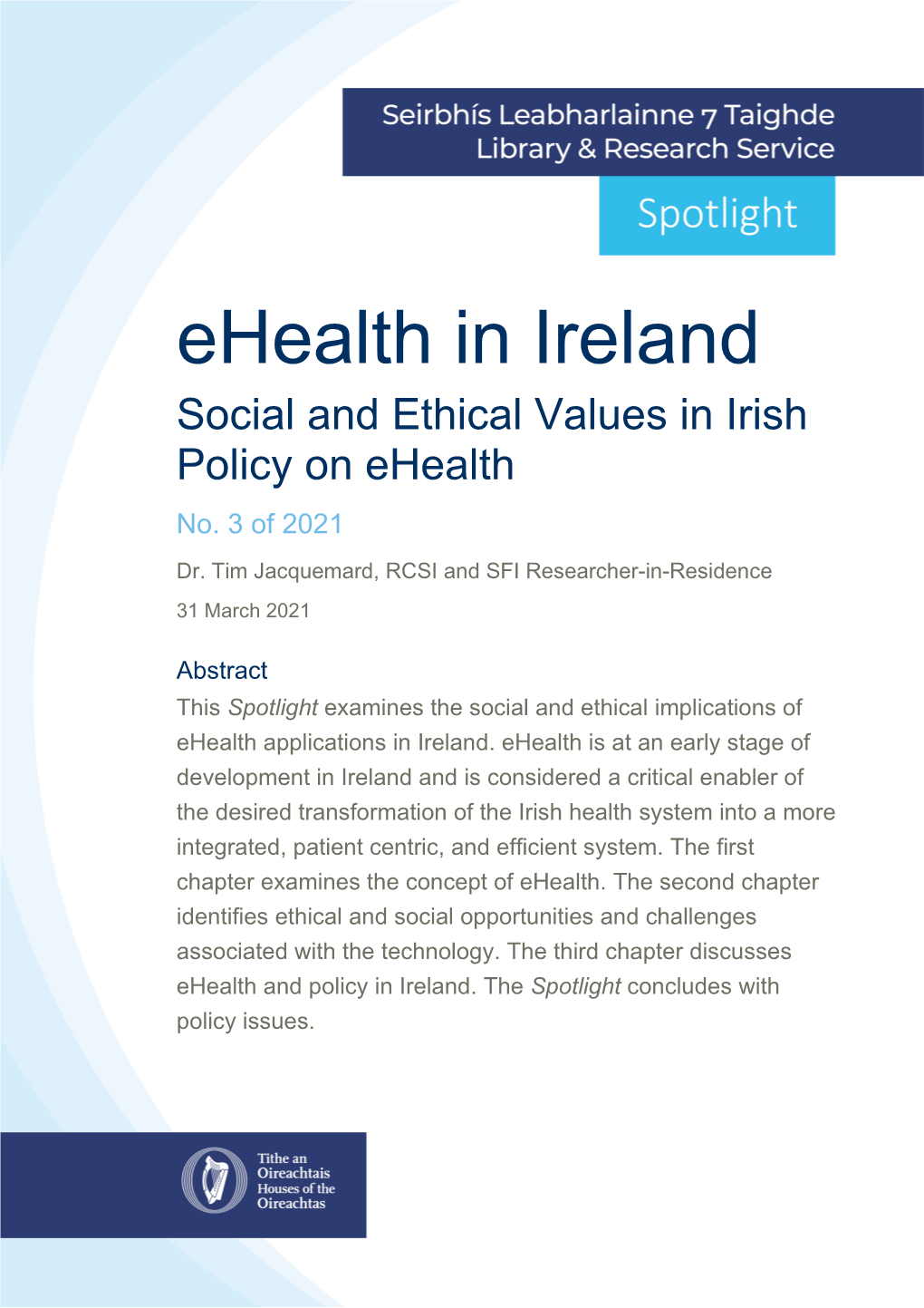 Ehealth in Ireland Social and Ethical Values in Irish Policy on Ehealth No