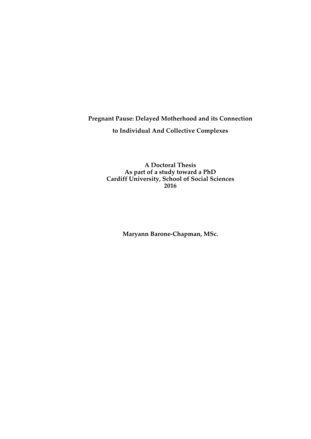 Pregnant Pause: Delayed Motherhood and Its Connection to Individual and Collective Complexes