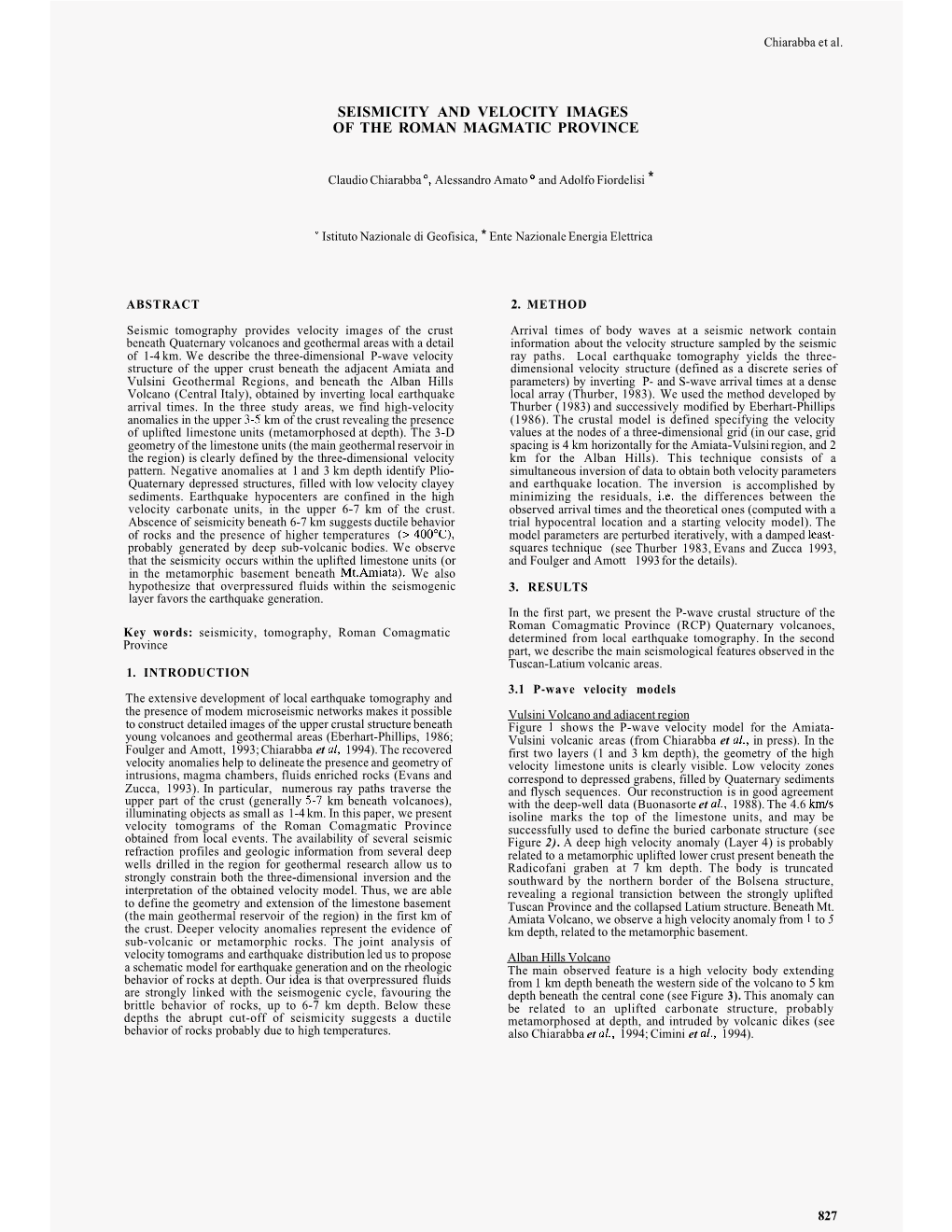 Seismicity and Velocity Images of the Roman Magmatic Province