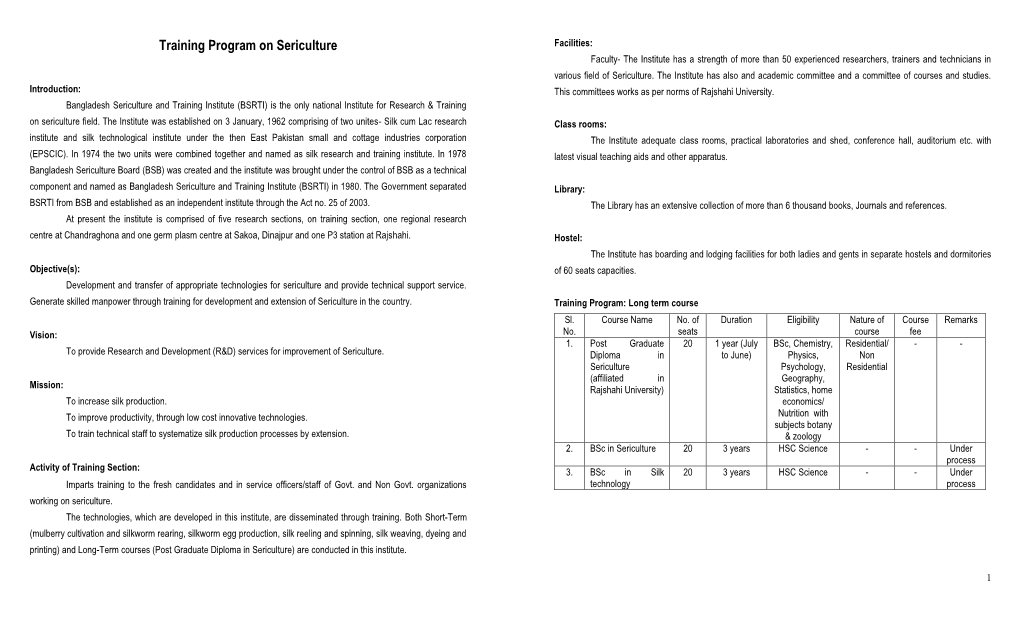 Training Program on Sericulture Facilities: Faculty- the Institute Has a Strength of More Than 50 Experienced Researchers, Trainers and Technicians In