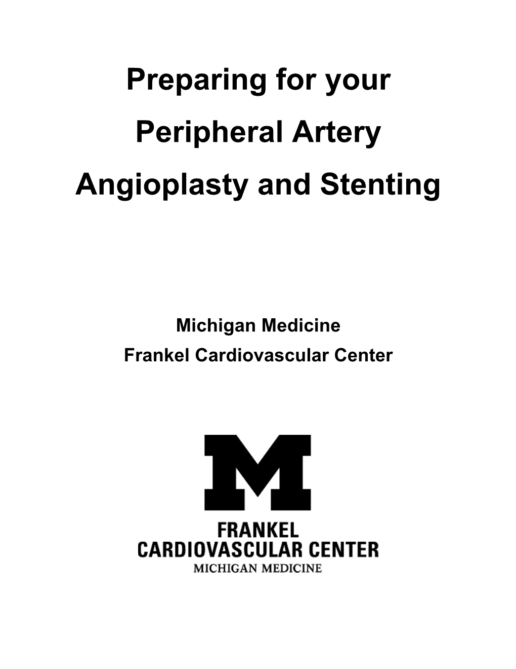 Preparing for Your Peripheral Artery Angioplasty and Stenting