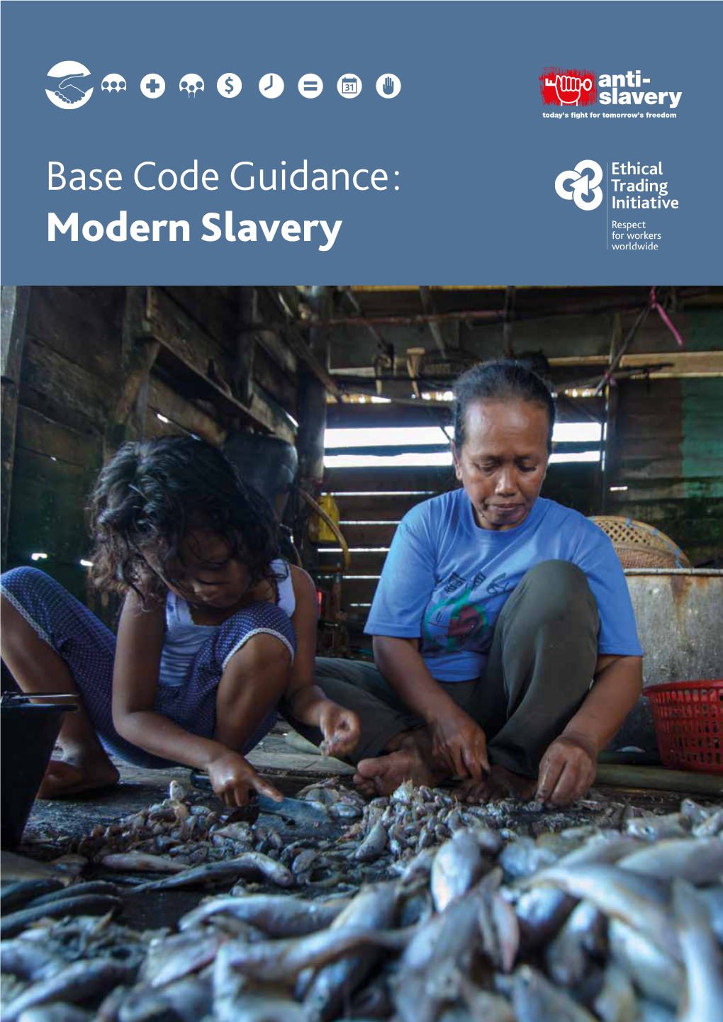 ETI Base Code Guidance on Modern Slavery