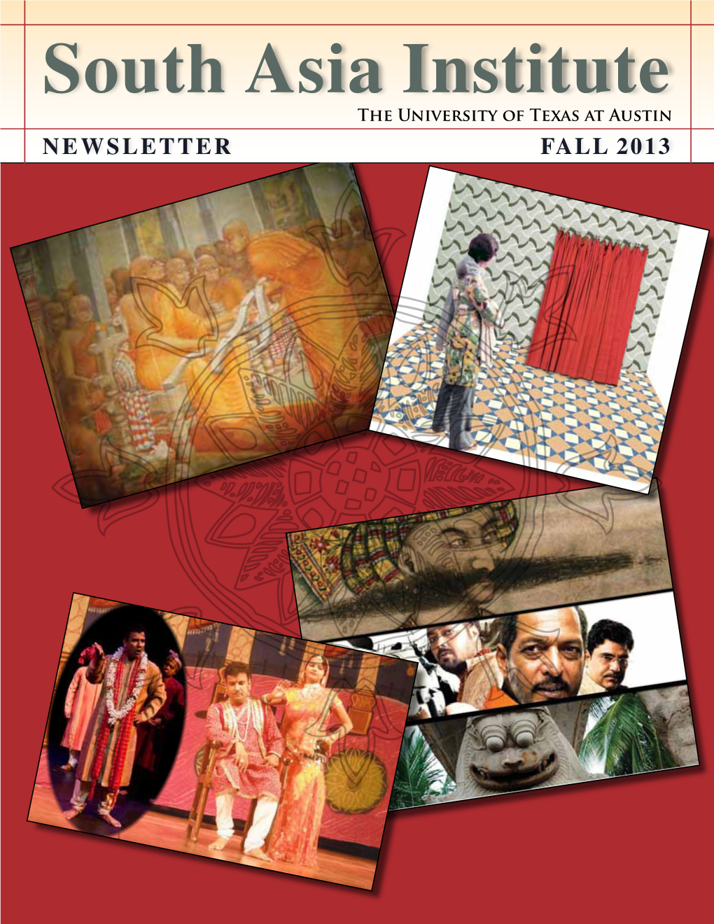 South Asia Institutepakistan in the 21St Century the University of Texas at Austin September 21-22, 2012 NEWSLETTER AVAYA Auditoriumfall ACES 2013 2.302