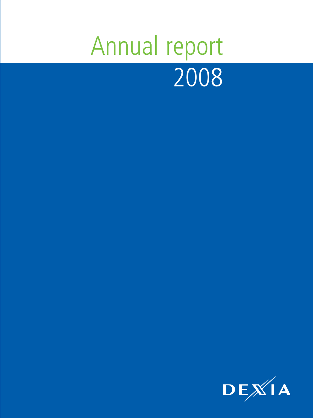 Dexia Annual Report 2008 Banking Ineurope, Mainlybelgium,Luxembourgandturkey