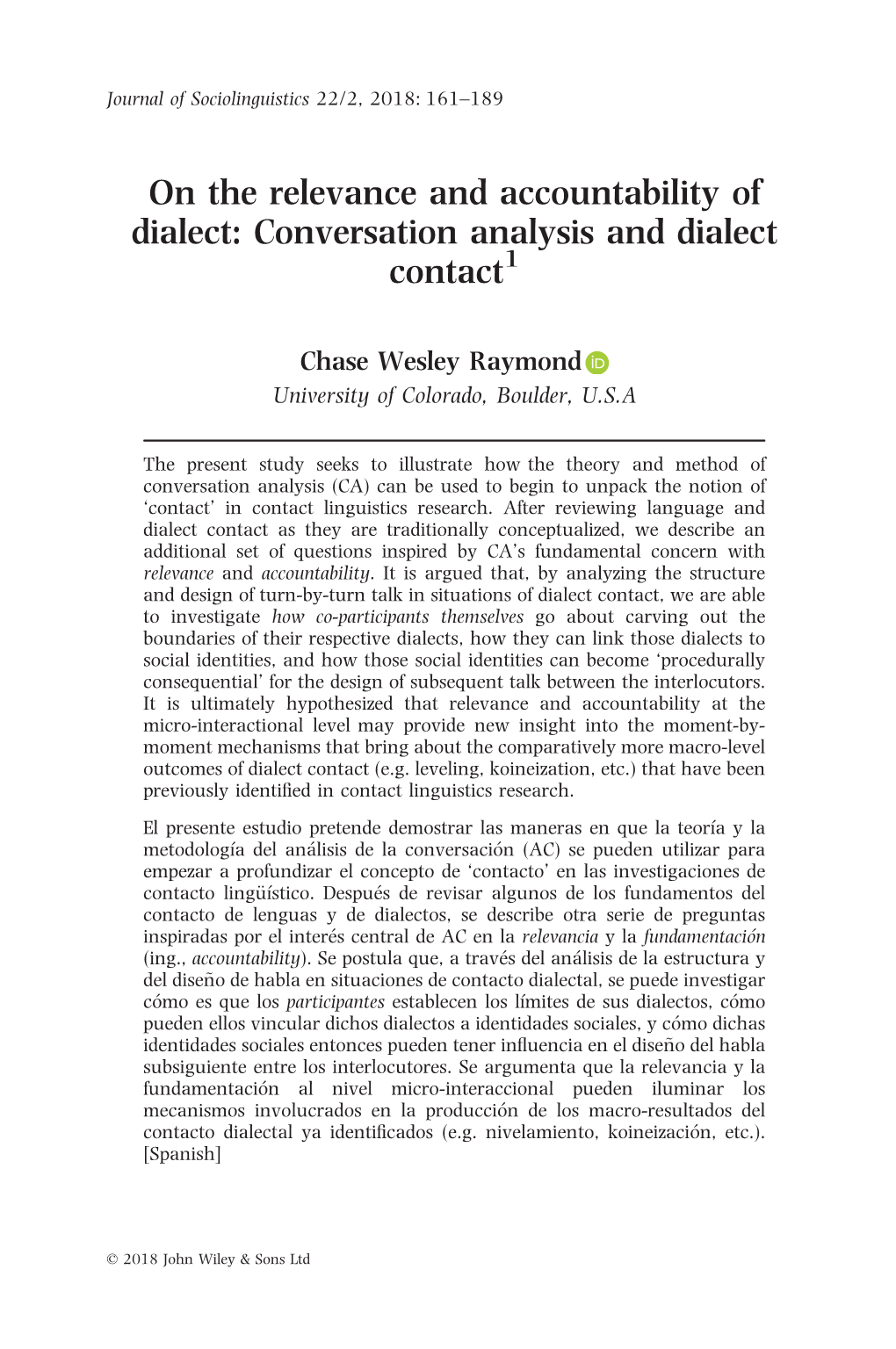 Conversation Analysis and Dialect Contact1