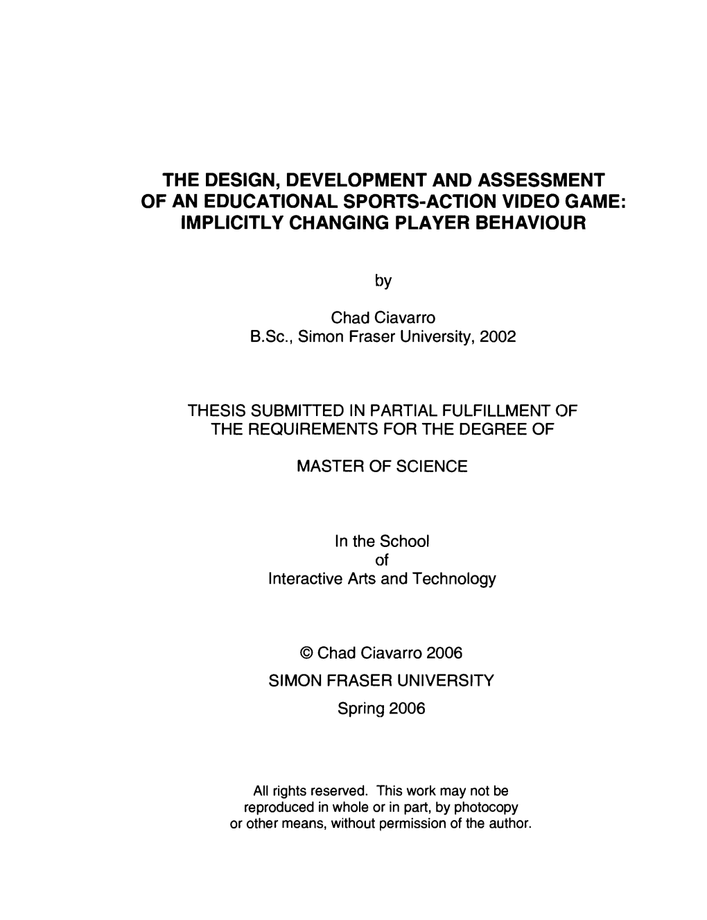 The Design, Development and Assessment of an Educational Sports-Action Video Game: Implicitly Changing Player Behaviour