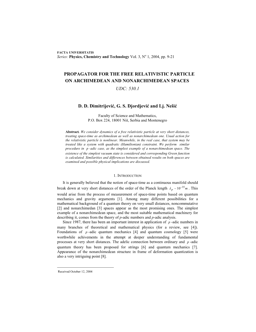 Propagator for the Free Relativistic Particle on Archimedean and Nonarchimedean Spaces Udc: 530.1