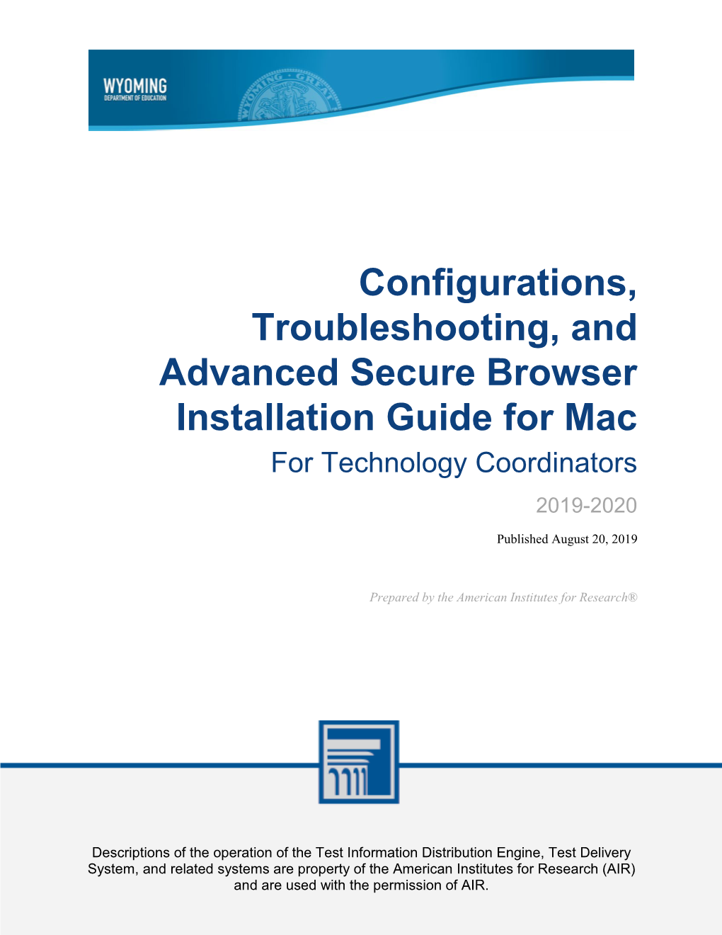 Configurations, Troubleshooting, and Advanced Secure Browser Installation Guide for Mac for Technology Coordinators 2019-2020