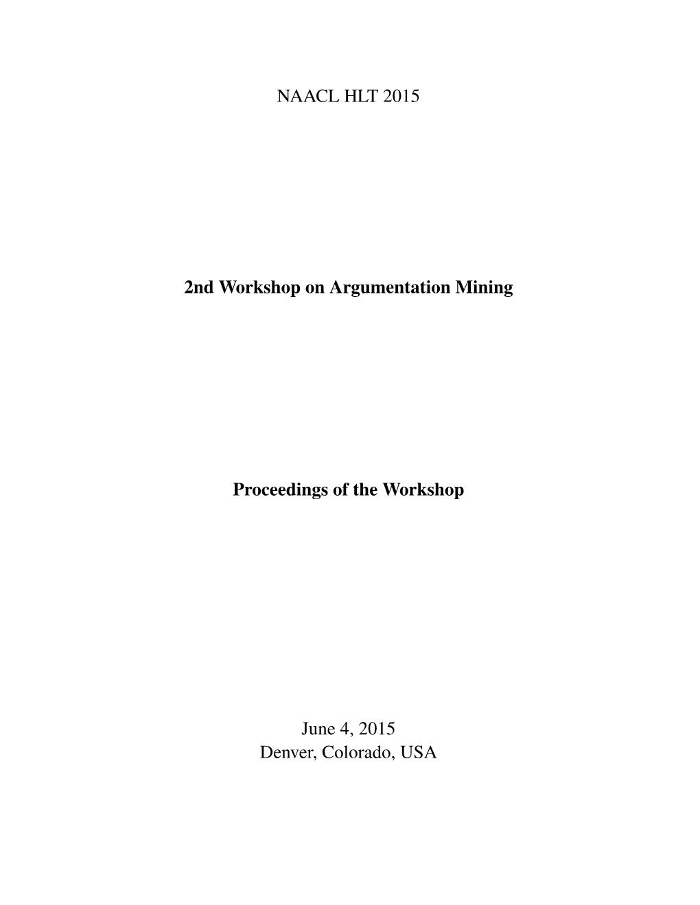 Proceedings of the 2Nd Workshop on Argumentation Mining, Pages 1–11, Denver, Colorado, June 4, 2015