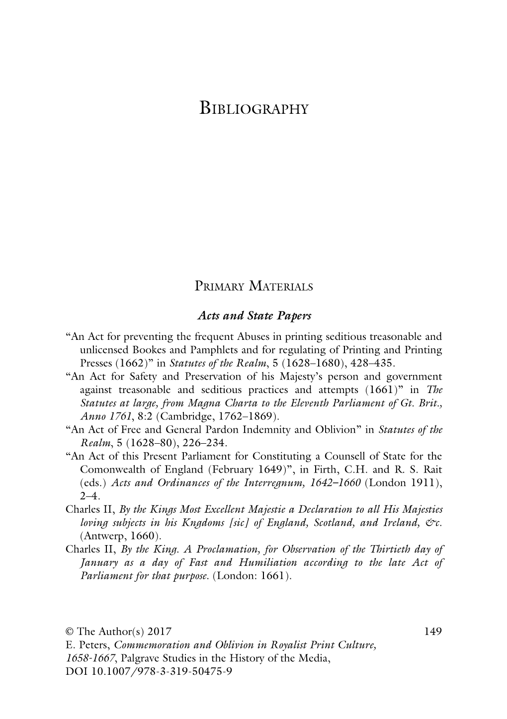 Commemoration and Oblivion in Royalist Print Culture, 1658-1667, Palgrave Studies in the History of the Media, DOI 10.1007/978-3-319-50475-9 150 BIBLIOGRAPHY