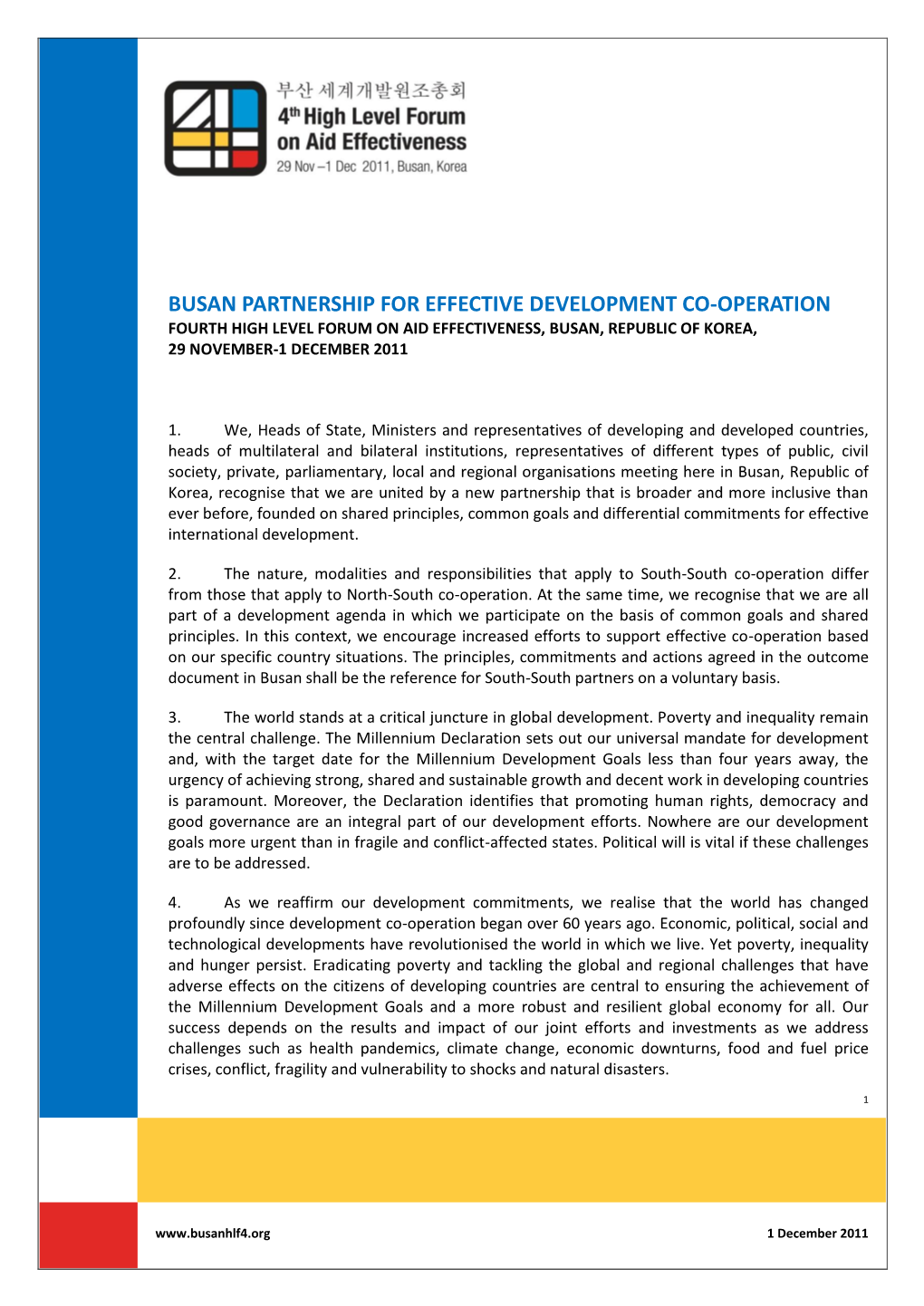 Busan Partnership for Effective Development Co-Operation Fourth High Level Forum on Aid Effectiveness, Busan, Republic of Korea, 29 November-1 December 2011