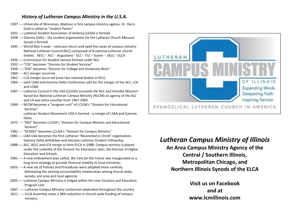 Lutheran Campus Ministry of Illinois 1988 ----- ALC, AELC and LCA Merge to Form ELCA in 1988