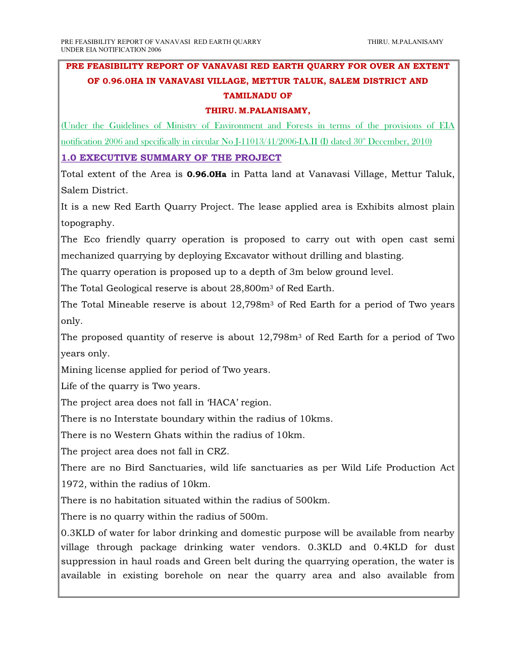 Under the Guidelines of Ministry of Environment and Forests in Terms of the Provisions of EIA Notification 2006 and Specificall