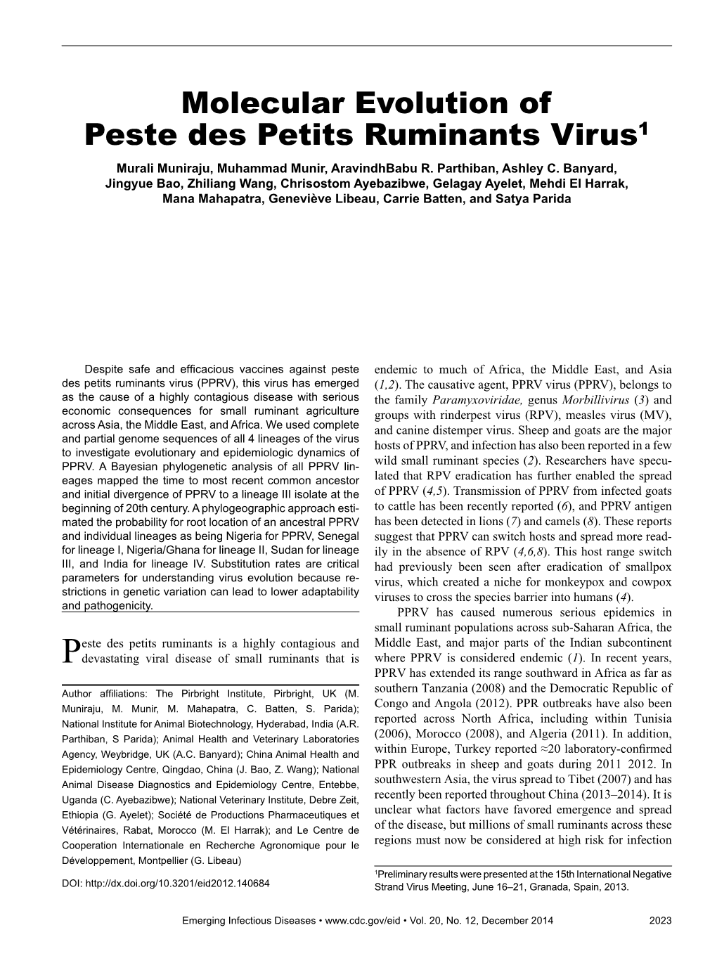 Molecular Evolution of Peste Des Petits Ruminants Virus1 Murali Muniraju, Muhammad Munir, Aravindhbabu R