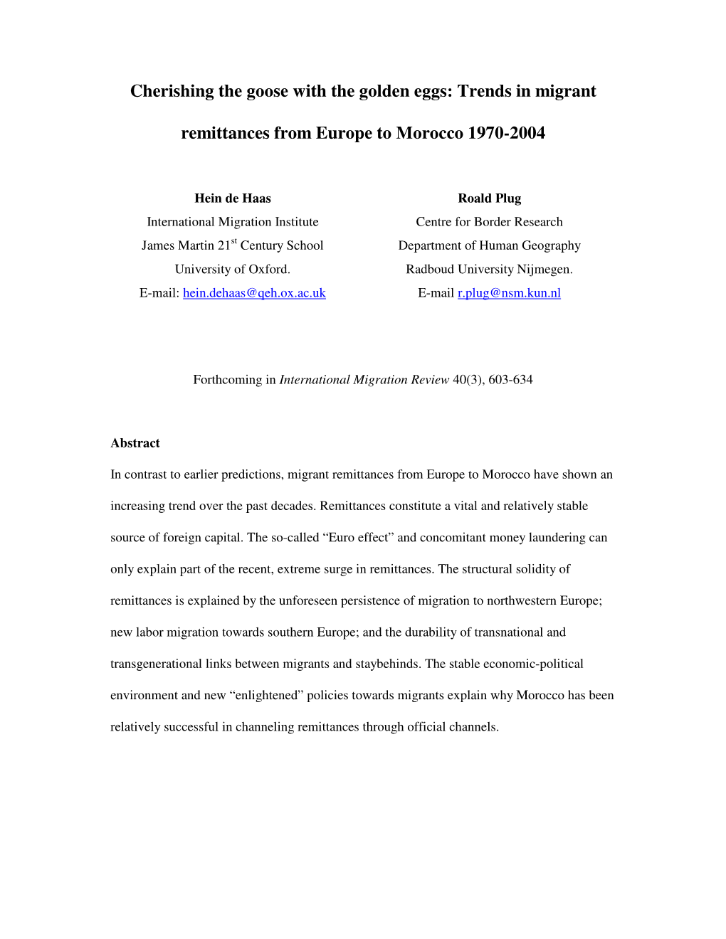 Cherishing the Goose with the Golden Eggs: Trends in Migrant Remittances