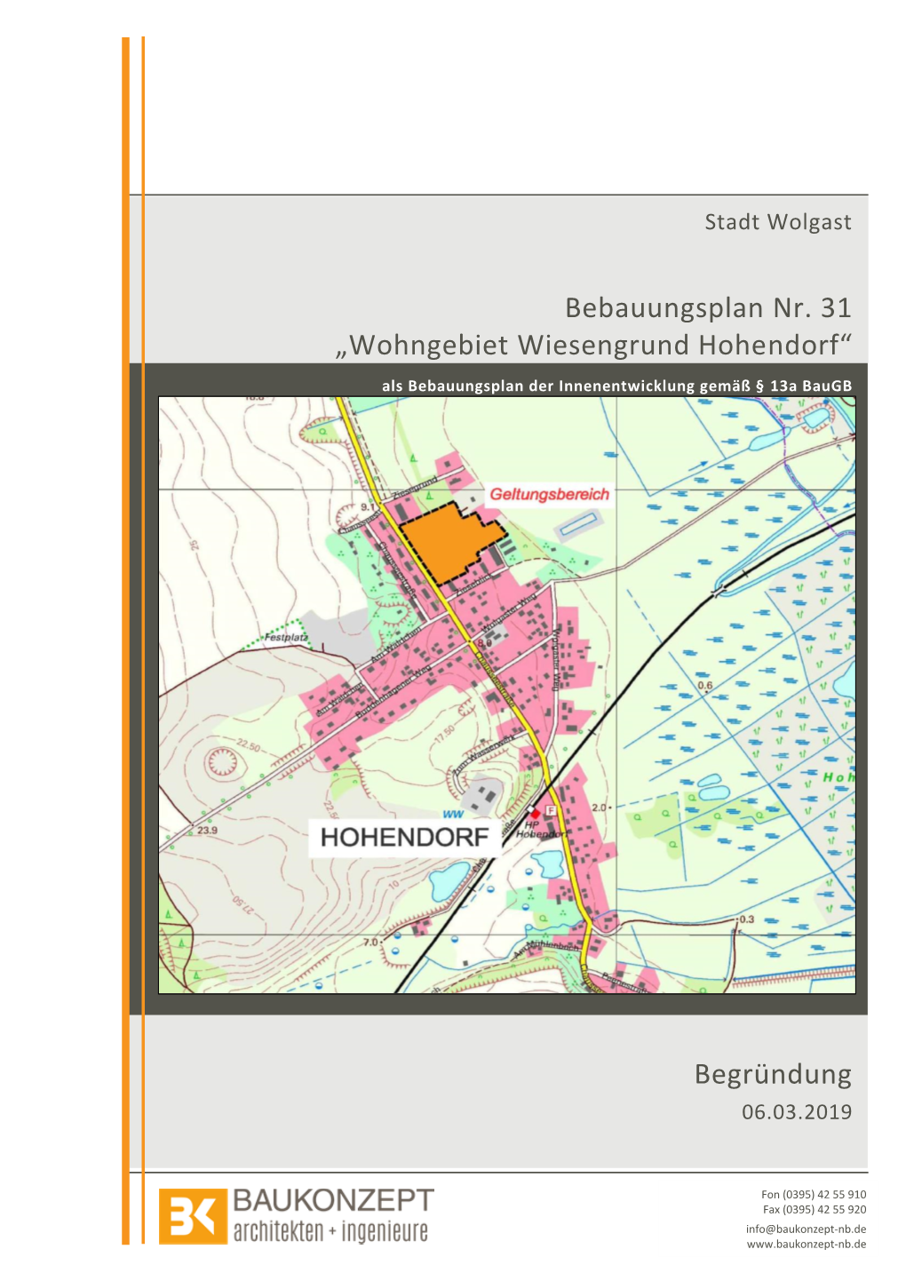Bebauungsplan Nr. 31 „Wohngebiet Wiesengrund Hohendorf“ Als Bebauungsplan Der Innenentwicklung Gemäß § 13A Baugb