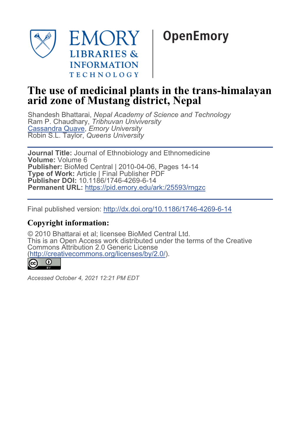 The Use of Medicinal Plants in the Trans-Himalayan Arid Zone of Mustang District, Nepal Shandesh Bhattarai, Nepal Academy of Science and Technology Ram P