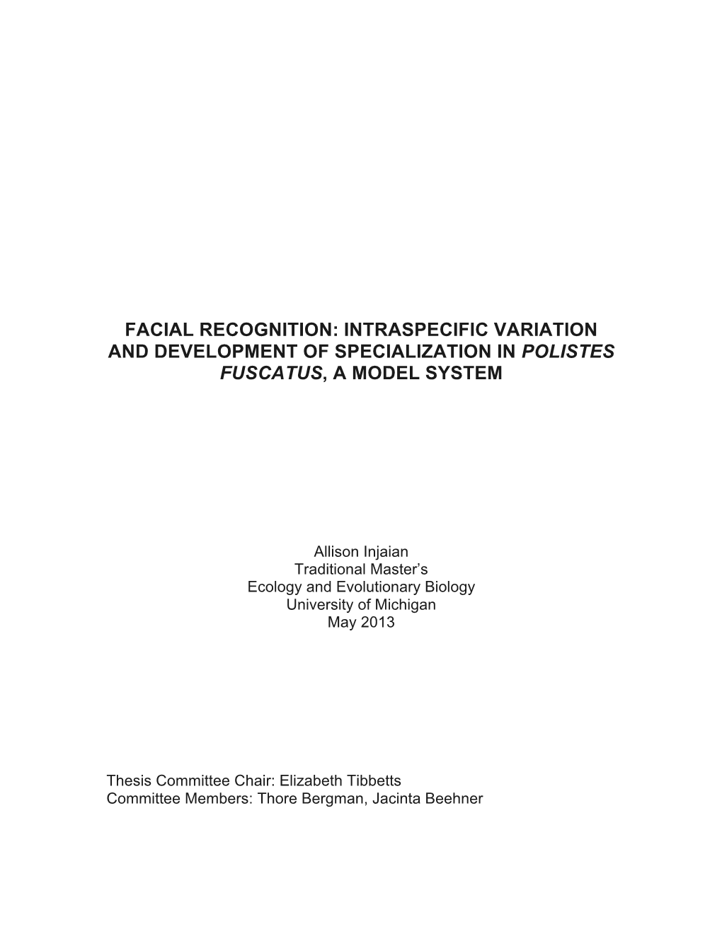Intraspecific Variation and Development of Specialization in Polistes Fuscatus, a Model System