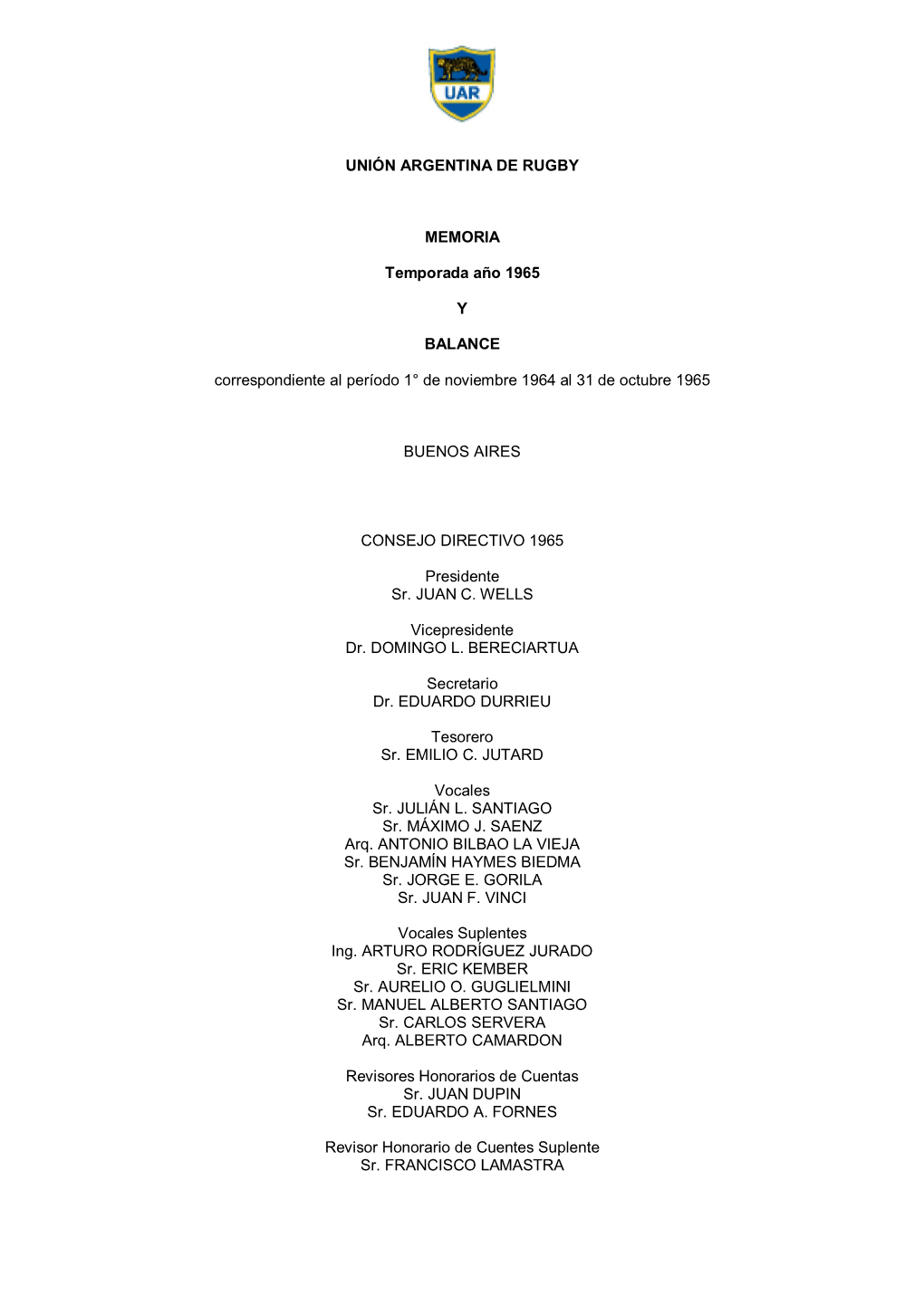 UNIÓN ARGENTINA DE RUGBY MEMORIA Temporada Año 1965 Y BALANCE Correspondiente Al Período 1° De Noviembre 1964 Al 31 De Octub