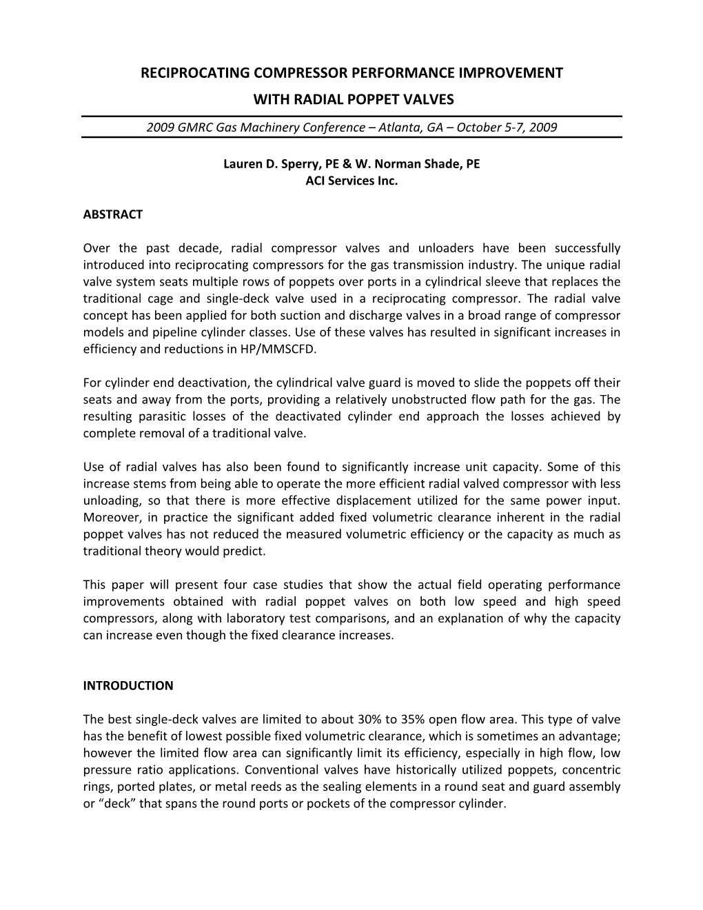 RECIPROCATING COMPRESSOR PERFORMANCE IMPROVEMENT with RADIAL POPPET VALVES 2009 GMRC Gas Machinery Conference – Atlanta, GA – October 5‐7, 2009