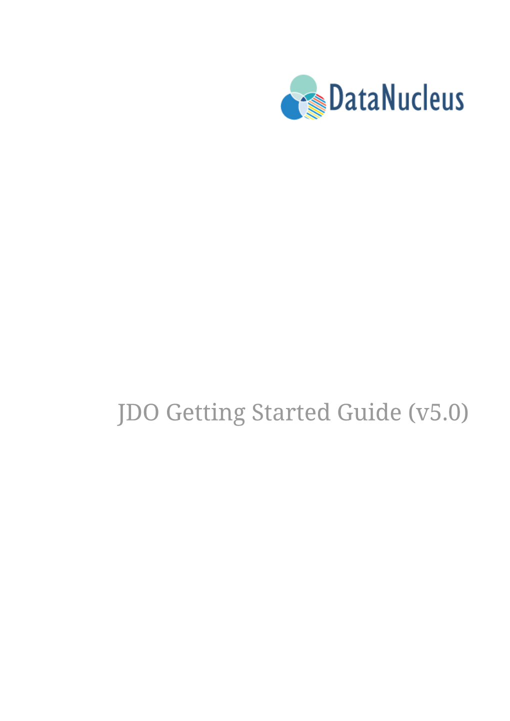 JDO Getting Started Guide (V5.0) Table of Contents