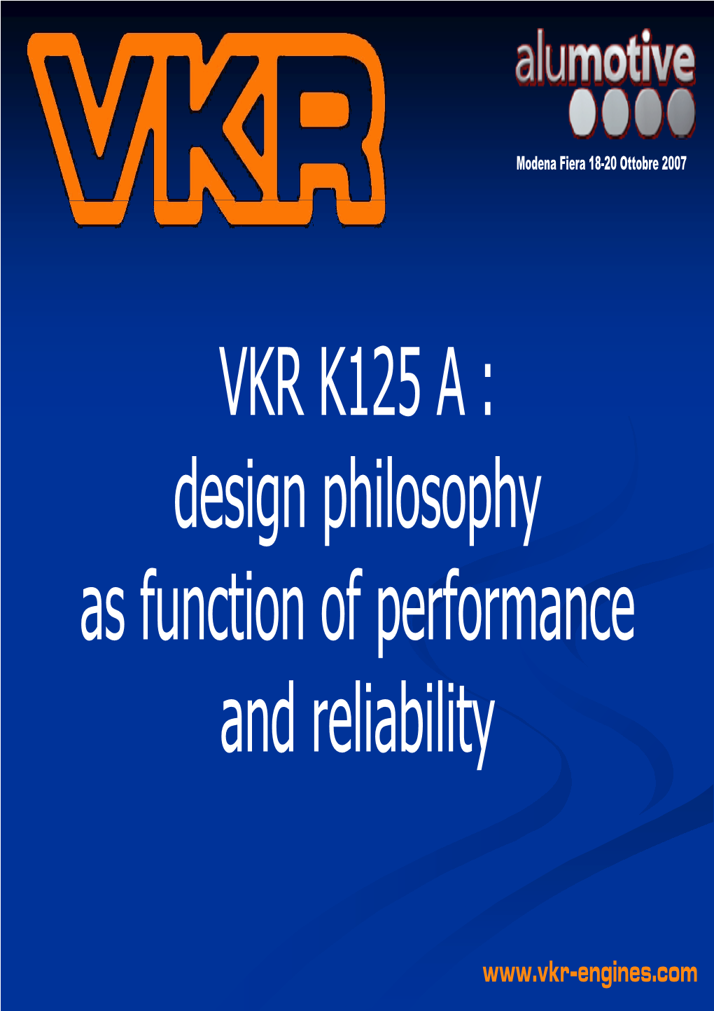 VKR K125 a : Design Philosophy As Function of Performance and Reliability