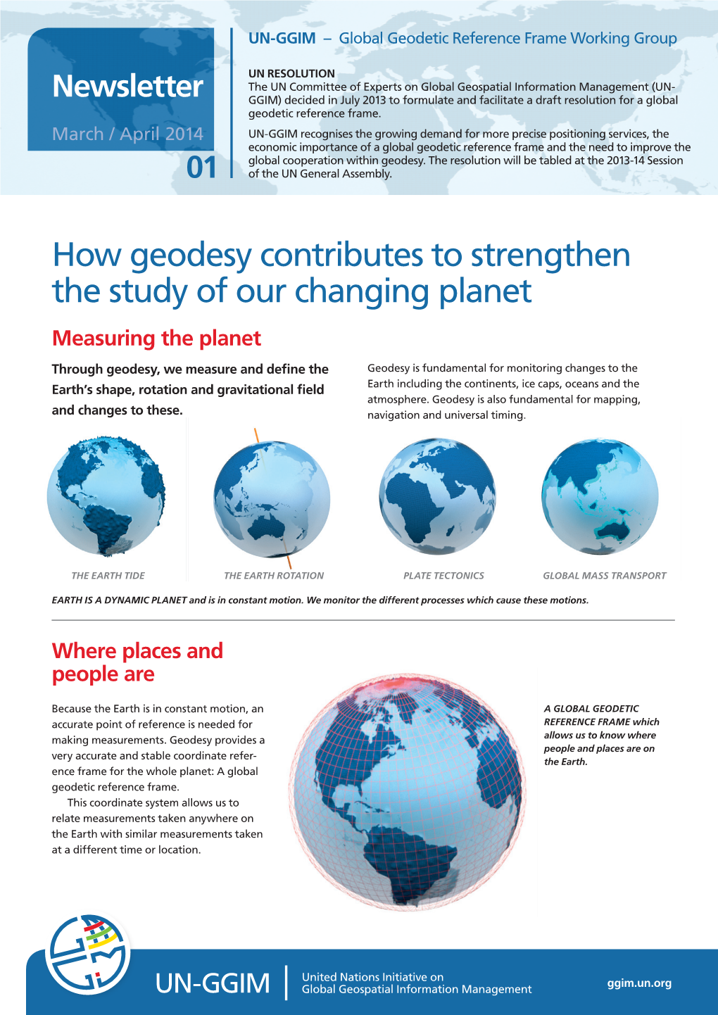 How Geodesy Contributes to Strengthen the Study of Our