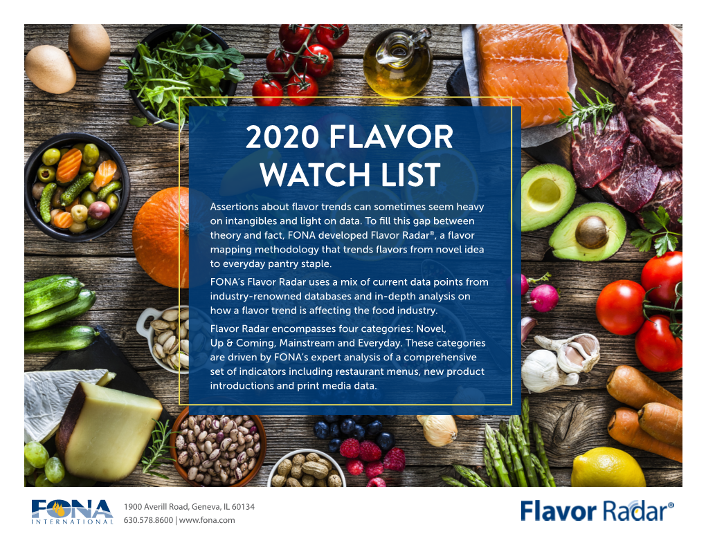 2020 FLAVOR WATCH LIST Assertions About Flavor Trends Can Sometimes Seem Heavy on Intangibles and Light on Data