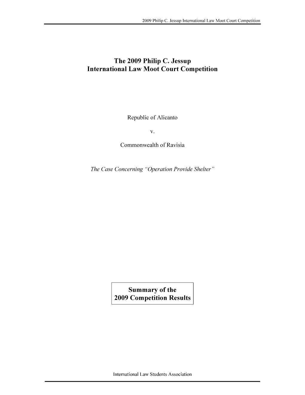 The 2009 Philip C. Jessup International Law Moot Court Competition