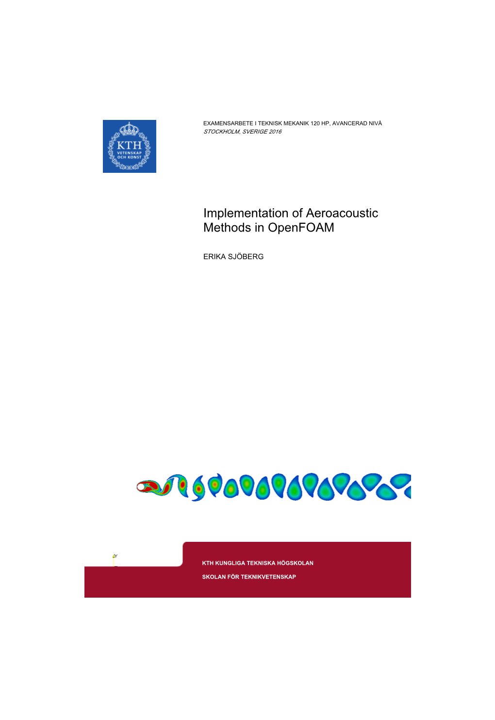 Implementation of Aeroacoustic Methods in Openfoam