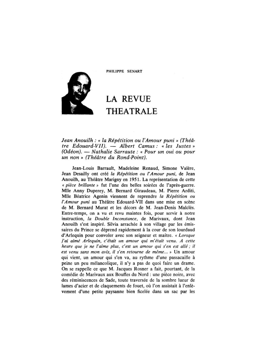 Jean Anouilh : « La Répétition Ou L'amour Puni » (Théâ- Tre Edouard-VII). — Albert Camus : « Les Justes » (Odéon). U